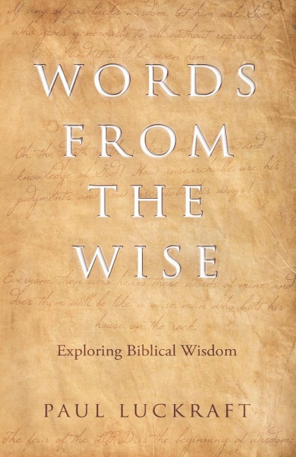 Words from the Wise: Exploring Biblical Wisdom