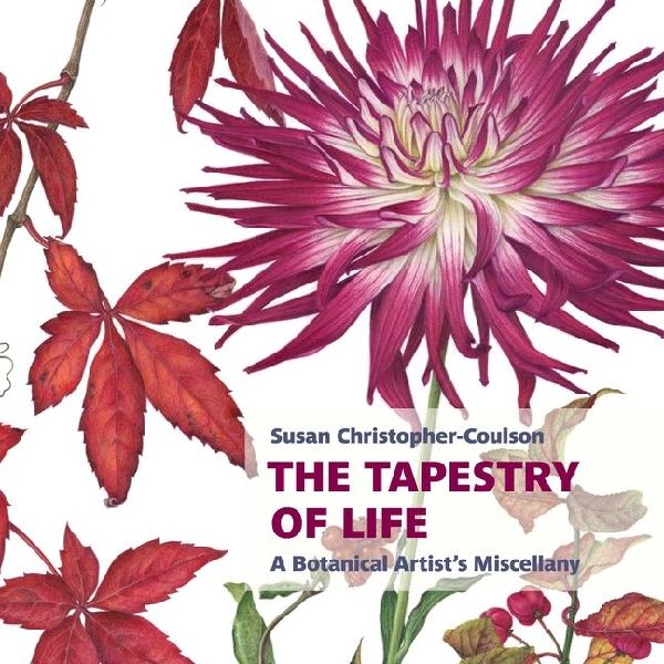 The Tapestry of Life: A Botanical Artists Miscellany