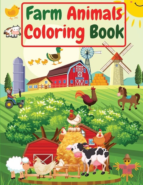 Farm Animals Coloring Book: For Kids ,Toddlers | Amazing Coloring Pages of Animals on the Farm ( Cow, Horse, Chicken, Pig, and many more )