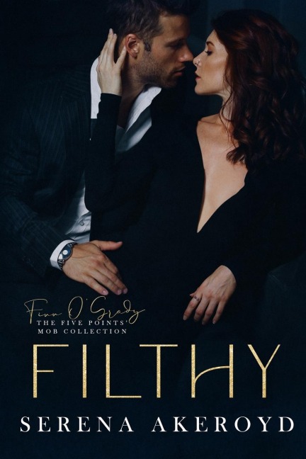 Filthy (Five Points' Mob Collection: Mafia Romance