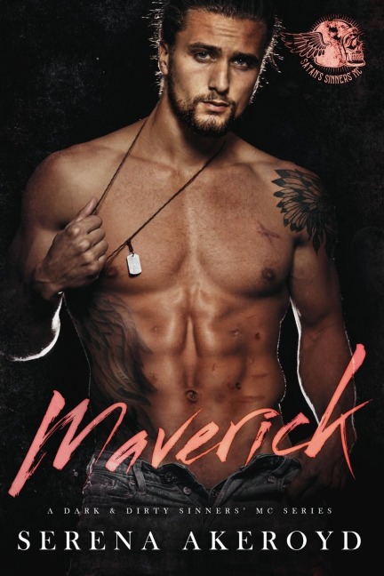 Maverick (A Dark & Dirty Sinners MC: SIX): MC Romance