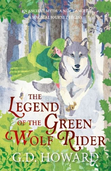 The Legend of the Green Wolf Rider: a spellbinding fantasy full of magic and nature