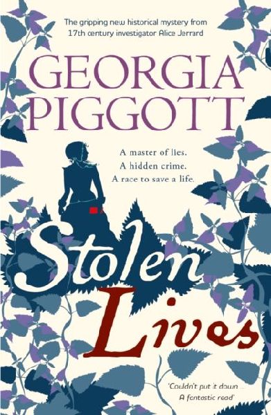 Stolen Lives: a gripping new mystery for 17th century investigator Alice Jerrard