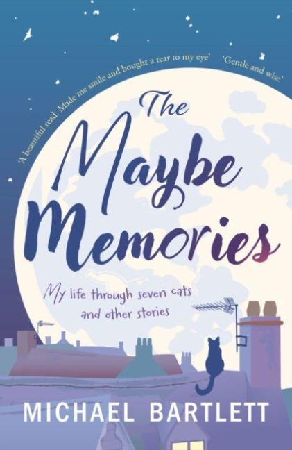 The Maybe Memories: my life through seven cats, and other stories