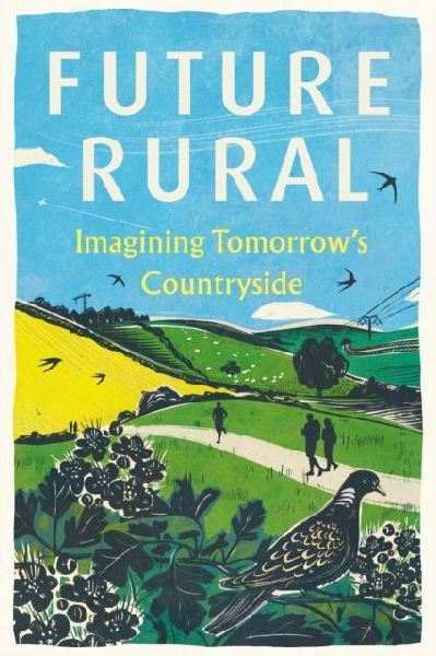 Future Rural: Imagining Tomorrows Countryside