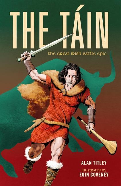 The Tain: The Great Irish Battle Epic