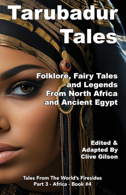 Tarubadur Tales: Folklore, Fairy Tales and Legends from North Africa and Ancient Egypt