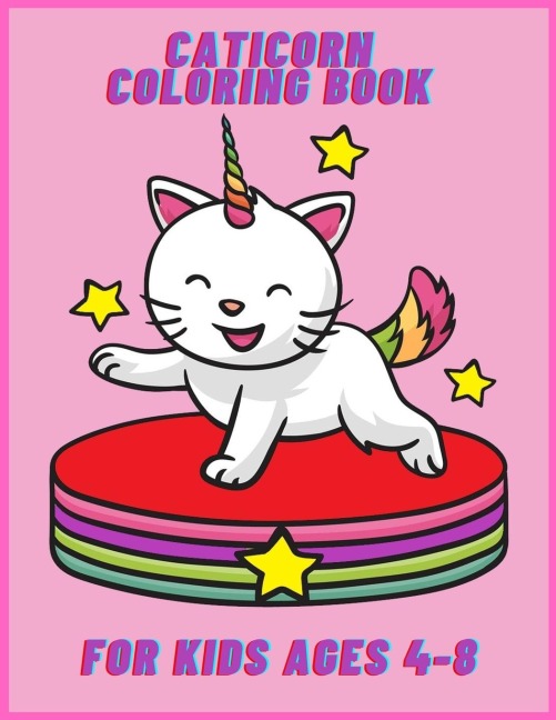 Caticorn coloring book for kids ages 4-8: Cat unicorn and mermaids for Toddlers with Over +30 Beautiful Coloring Pages for Girls or Boys