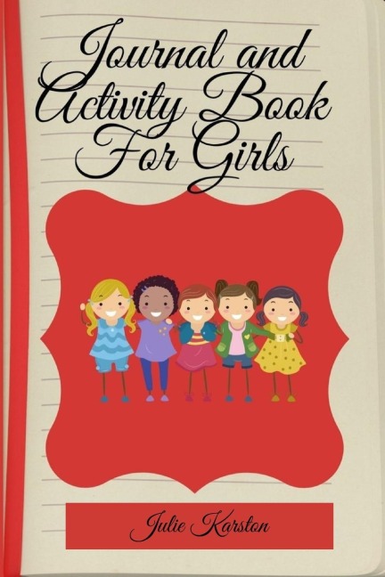 Journal and Activity Book for Girls: Activity Book for Girls| Coloring and Activity Journal | Journal and Diary for Mother and Daughter
