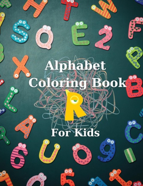 Alphabet Coloring Book for Kids: Big Activity Book | Color and Learn Alphabet | Happy Kids