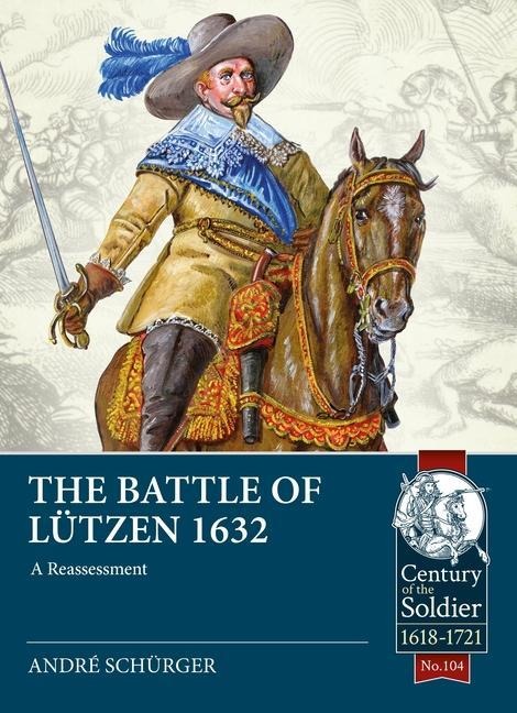 The Battle of Lutzen 1632: A Reassessment