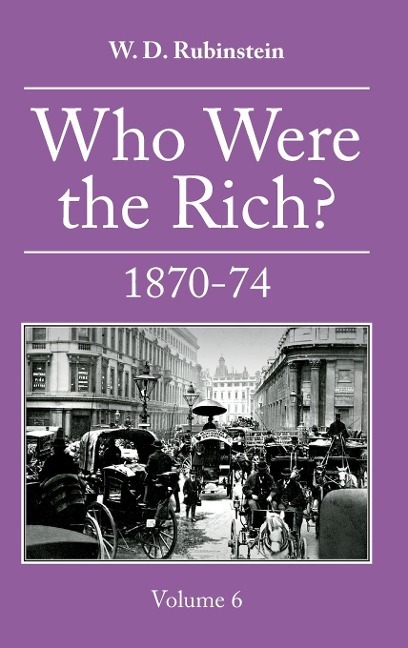 Who Were the Rich?: Vol. 5 1860-69