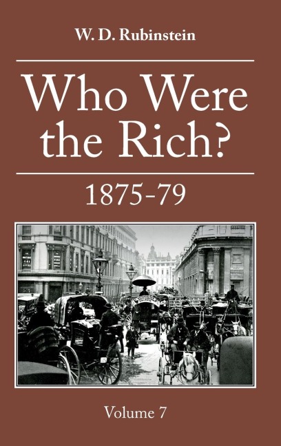 Who Were the Rich?: Vol. 5 1860-69
