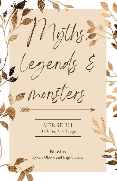 Myths, Legends and Monsters: A Chartus.X Poetry Anthology