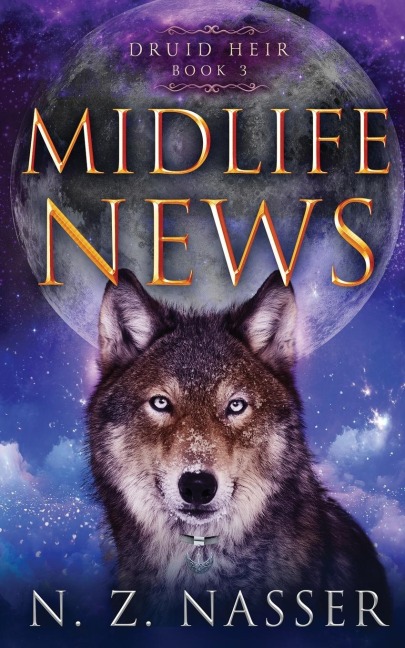 Midlife News: A Paranormal Womens Fiction Novel (Druid Heir Book 3)
