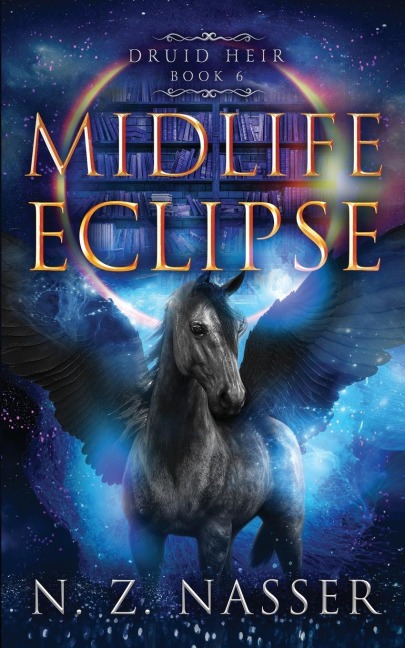 Midlife Eclipse: A Paranormal Womens Fiction Novel (Druid Heir Book 6)