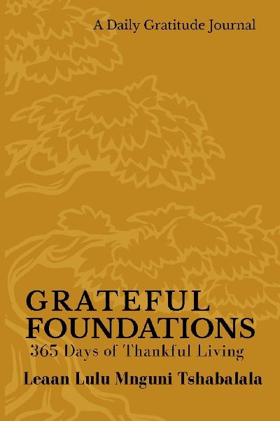 Grateful Foundations: 365 Days of Thankful Living