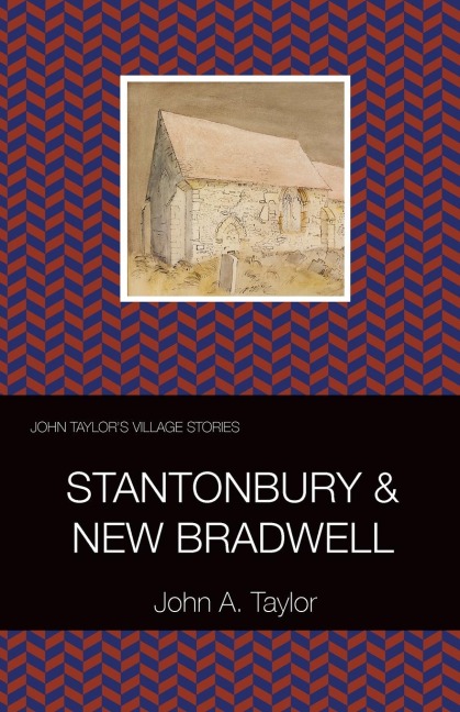 John Taylors Village Stories: 6 Stantonbury and New Bradwell