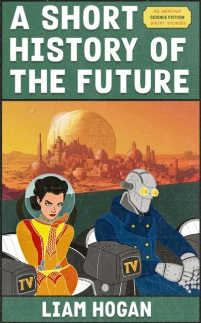 A Short History of the Future