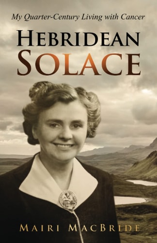 Hebridean Solace My Quarter-Century Living with Cancer