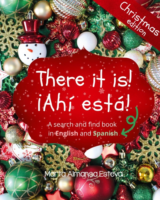 There it is! ¡Ahi esta! Christmas edition: A search and find book in English and Spanish