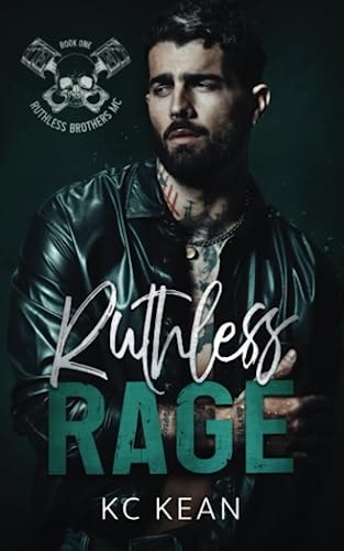 Ruthless Rage (Ruthless Brothers MC)