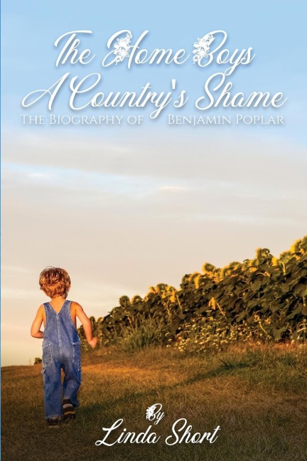 The Home Boys, A Countrys Shame: The Biography of Benjamin Poplar