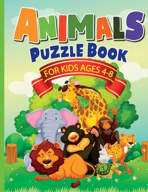 Animals Puzzle Book for Kids Ages 4-8: Fun, Quick & Easy Solution for Boredom for Boys & Girls. 70 + Pages Activity Book that includes Drawing, Colouring, Spot the Difference, Word Searches & So Much More. Perfect Gift Guaranteed to Make them Smile.