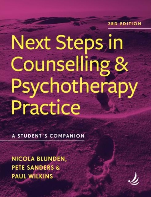 Next Steps in Counselling and Psychotherapy Practice (3rd Edition): A students companion