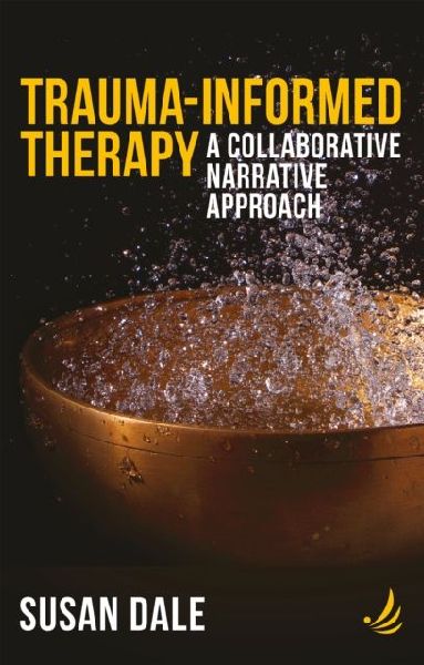 Trauma-Informed Therapy: A collaborative narrative approach