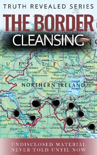 The Border Cleansing: Undisclosed Material Never told Until Now