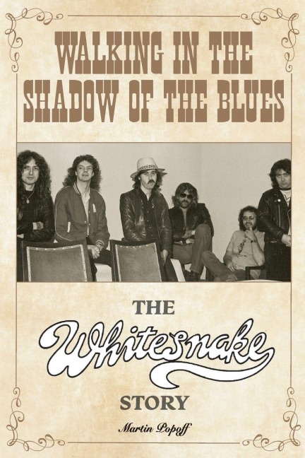 Walking in the Shadow of the Blues: The Whitesnake Story