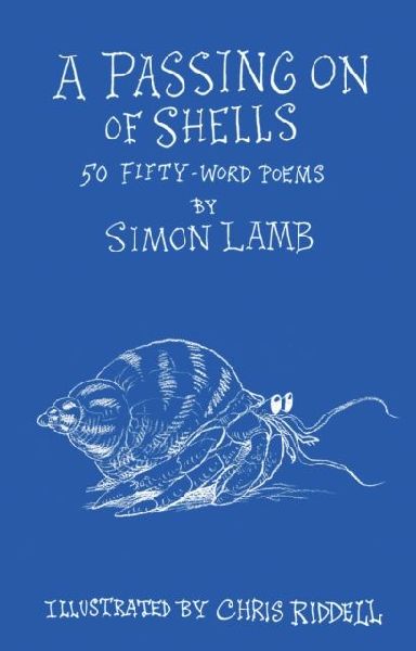 A Passing On of Shells: 50 Fifty-Word Poems