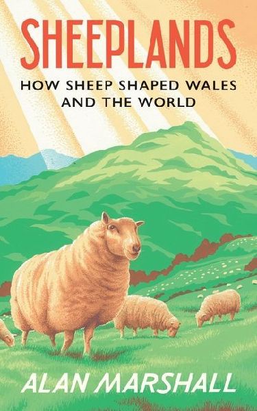 Sheeplands: How Sheep Shaped the World