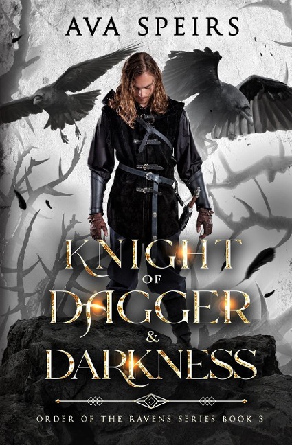 Knight of Dagger & Darkness: Order of the Ravens Series (Book 3)