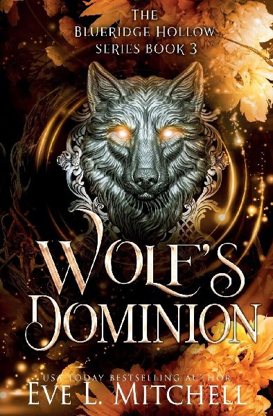 Wolfs Dominion: Blueridge Hollow Series (Book 3)