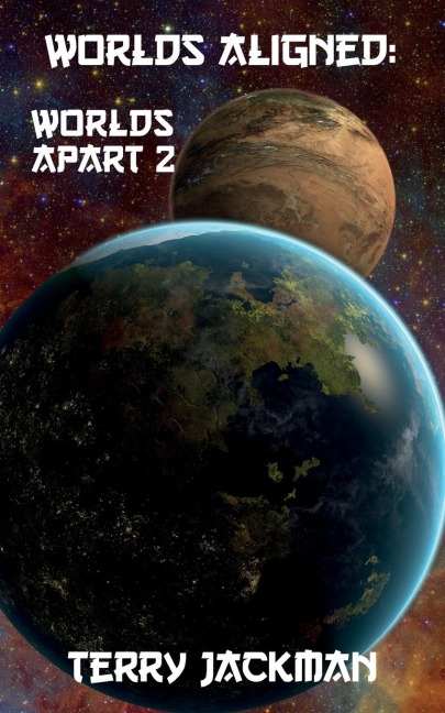 Worlds Aligned: Worlds Apart 2
