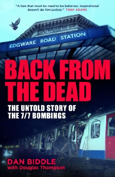 Back From The Dead: The Untold Story Of the 7/7 Bombings