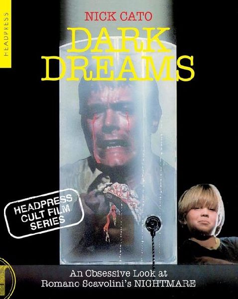 Dark Dreams: An Obsessive Look at Romano Scavolinis NIGHTMARE