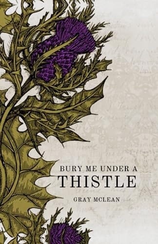 Bury Me Under A Thistle