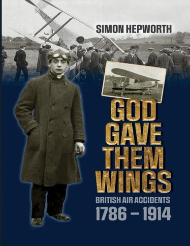 God Gave Them Wings British Air Accidents 1786 - 1914