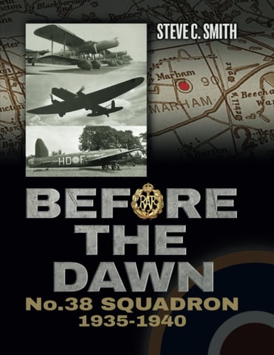 Before the Dawn No. 38 Squadron 1935 - 1940