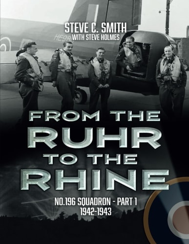 From the Ruhr to the Rhine No. 196 Squadron - Part 1 1942 - 1943