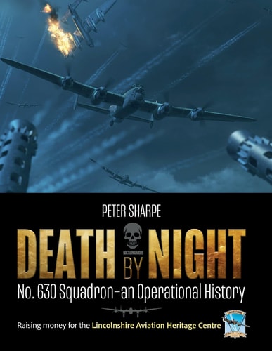 Death by Night No. 630 Squadron - An Operational History