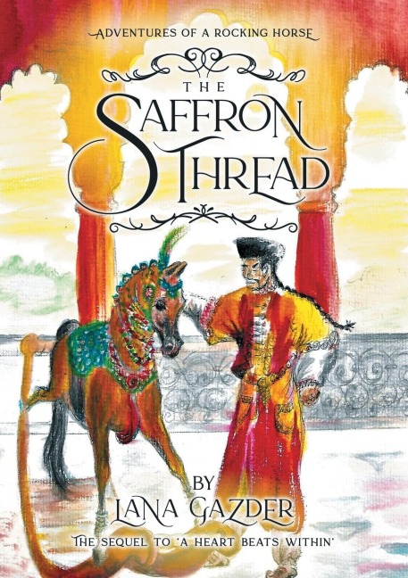 The Saffron Thread: A sequel to A Heart beats Within