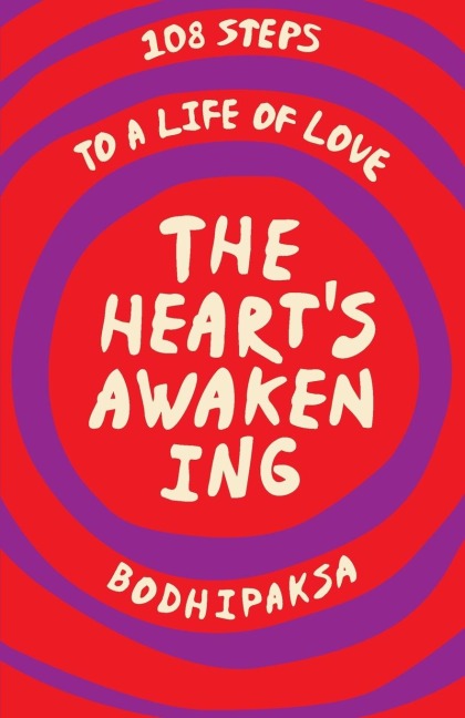 The Hearts Awakening: 108 Steps to a Life of Love