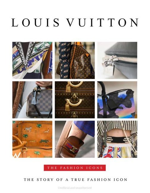 Louis Vuitton: The Fashion Icons