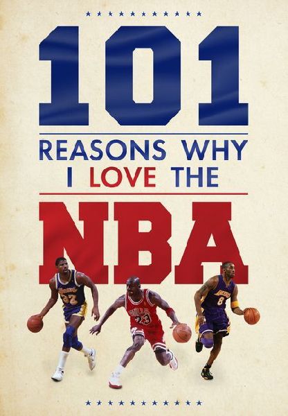 101 Reasons Why I Love the NBA