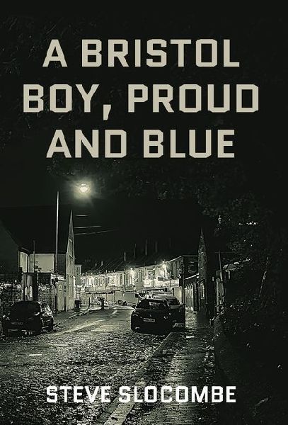 A Bristol Boy, Proud and Blue