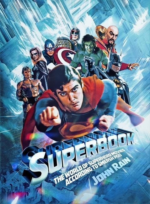 Superbook: The World of Superhero Movies According to Smersh Pod